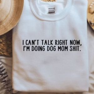 Funny dog mom sweatshirt